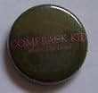 COMEBACK KID - Wake The Dead - Green Button / Pin