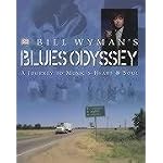 Bill Wymans Blues Odyssey. A Journey to Music's Heart and Soul. book cover