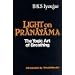 The Light on Pranayama: The Yogic Art of Breathing