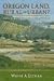 Oregon Land, Rural or Urban?: The Struggle for Control