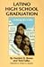 Latino High School Graduation: Defying the Odds (Hogg Foundation Monograph Series)