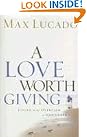 A Love Worth...