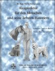 Akupunktur f�r den Menschen und seine liebsten Haustiere: TCM f�r den Menschen, Hund; Katze und Pferd