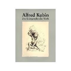 Alfred Kubin. Das lithographische Werk.