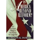 Is America Beyond Reform?