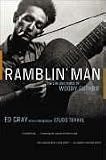 Ramblin Man: The Life and Times of Woody Guthrie