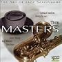 The Art Of Jazz Saxophone: The Masters