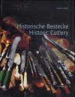 Historische Bestecke - Formenwandel von der Altsteinzeit bis zur Moderne - Jochen Amme