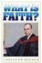 What Is Faith?
