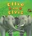 Ellie and Elvis (Bloomsbury Paperbacks)