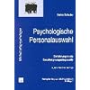 Psychologische Personalauswahl: Einf�hrung in die Berufseignungsdiagnostik