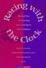 Racing With the Clock: Making Time for Teaching and Learning in School Reform (The Series on School Reform)