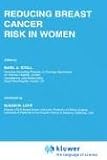 Reducing Breast Cancer Risk in Women: Introduction by Susan M. Love (Developments in Oncology)