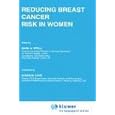 Reducing Breast Cancer Risk in Women: Introduction by Susan M. Love (Developments in Oncology) by  B.A. Stoll