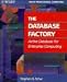 The Database Factory: Active Database for Enterprise Computing (Wiley Professional Co...