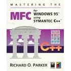 Mastering the MFC for Windows 95 Using Symantec C++