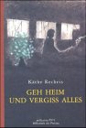 Geh Heim und vergiss alles: Roman (Publication P No 1) (German Edition)