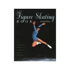The Figure Skating Book: A Young Persons' Guide to Figure Skating (Young Performer's Guides)