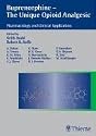 Buprenorphine - The Unique Opioid Analgesic: Pharmacology and Clinical Application