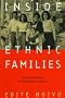 Inside Ethnic Families: Three Generations of Portuguese-Canadians (Mcgill-Queen's Studies in Ethnic History. Series Two)