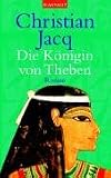 Die K&ouml;nigin von Theben. - Christian Jacq, Anne Spielmann