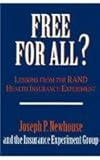 Free for all? : lessons from the Rand Health Insurance Experiment