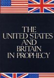 The United States and Britain in Prophecy under Prophecy in The Books Store