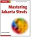 Mastering Jakarta Struts (Java Open Source Library)