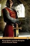 King Arthur and the Knights of the Round Table: Level 2 (Penguin Longman Penguin Readers)