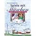 Spiele mit M�rchen: Gruppen- und Brettspiele f�r Kinder