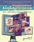 AdoptingOnline.com: Your # 1 Guide to a Successful Adoption Safe & Proven Methods That Have Brought Thousands of Families Together
