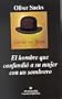 El Hombre Que Confundio a Su Mujer Con Un Sombrero (Spanish Edition)