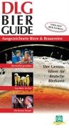DLG Bier Guide 2008: Ausgezeichnete Biere und Brauereien. Der Genussführer für deutsche Bierkunst