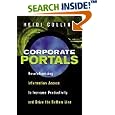 Corporate Portals: Revolutionizing Information Access to... by Heidi Collins
