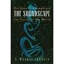 The Soundscape: Our Sonic Environment and the Tuning of the World