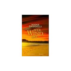 Wer Wind s�t . . .