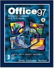 Microsoft Office 97: Advanced Concepts and Techniques (Shelley Cashman Series)