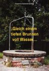 Jcfv Juedisch-Christliche Gleich einem tiefen Brunnen voll Wasser ...: Neutestamentliche Gleichnisse auf dem j&uuml;dischen Hintergrund neu gelesen und ...