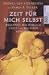Zeit für mich selbst. Erkennen, was wirklich zählt - und das Leben genießen.