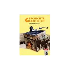 Geschichte und Geschehen - Sekundarstufe II. Ausgabe f�r Baden-W�rttemberg: Geschichte und Geschehen 12. Baden-W�rttemberg: Gymnasium