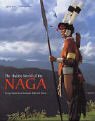 The Hidden World of the Naga: Living Traditions in Northeast India and Burma
