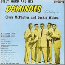 Featuring Clyde McPhatter and Jackie Wilson by Billy Ward & The Dominoes