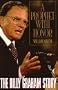 A Prophet with Honor : The Billy Graham Story