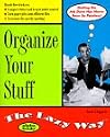 Organize Your Stuff: The Lazy Way (Macmillan Lifestyles Guide)