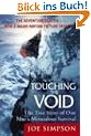 Touching the Void: The True Story of One Man's Miraculous Survival