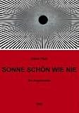 Produkt-Bild: Sonne sch&ouml;n wie nie: Ein Angstroman