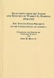 Selections from the papers and speeches of Warren G. Harding, 1918-1923 : the twenty-ninth president of the United States of America