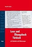Lese-und �bungsbuch T�rkisch: Mit Vokabular und Erl�uterungen