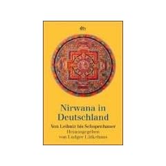 Nirwana in Deutschland. Von Leibniz bis Schopenhauer.