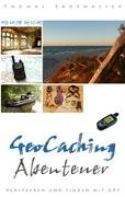 Geocaching Abenteuer: Verstecken und Finden mit GPS